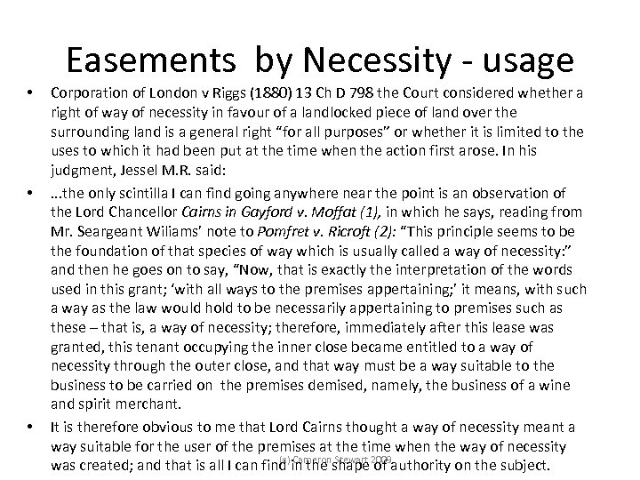 Easements by Necessity - usage • • • Corporation of London v Riggs (1880)