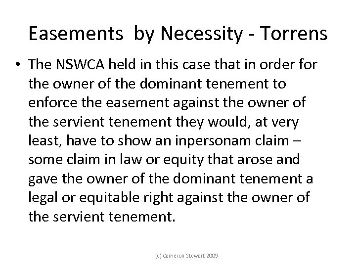 Easements by Necessity - Torrens • The NSWCA held in this case that in