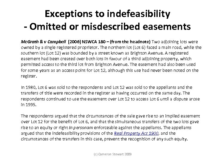 Exceptions to indefeasibility - Omitted or misdescribed easements Mc. Grath & v Campbell [2006]