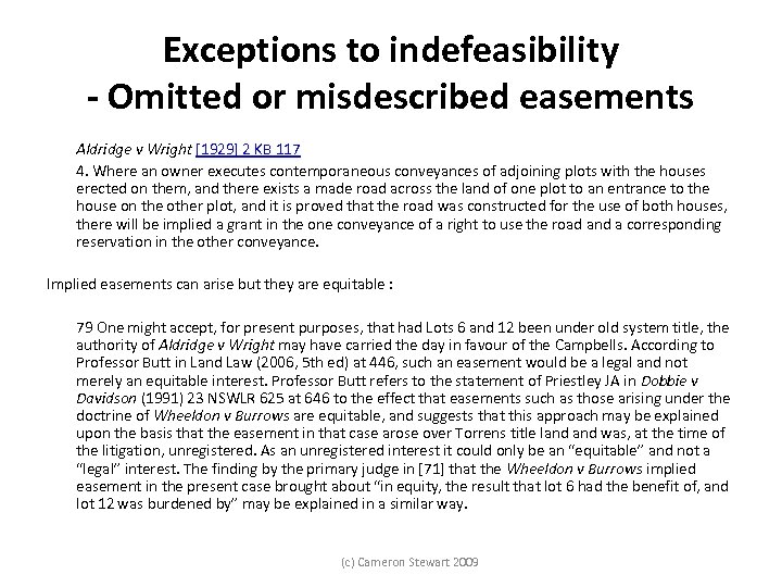 Exceptions to indefeasibility - Omitted or misdescribed easements Aldridge v Wright [1929] 2 KB