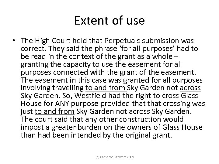 Extent of use • The High Court held that Perpetuals submission was correct. They