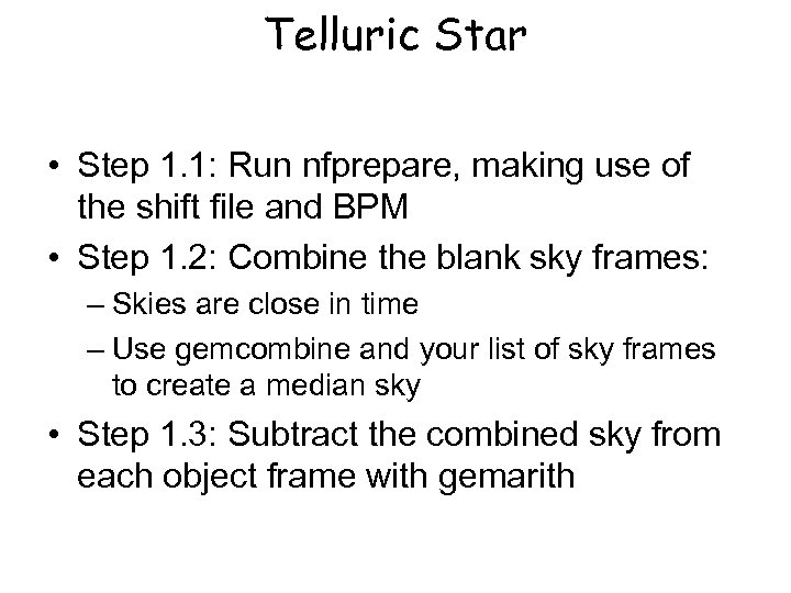 Telluric Star • Step 1. 1: Run nfprepare, making use of the shift file
