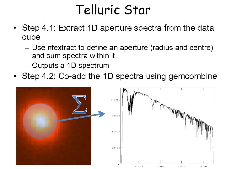 Telluric Star • Step 4. 1: Extract 1 D aperture spectra from the data