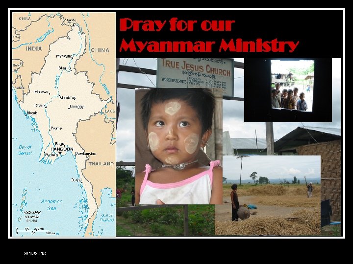 Myanmar Mission 緬甸事 Pray for our Myanmar Ministry 3/19/2018 