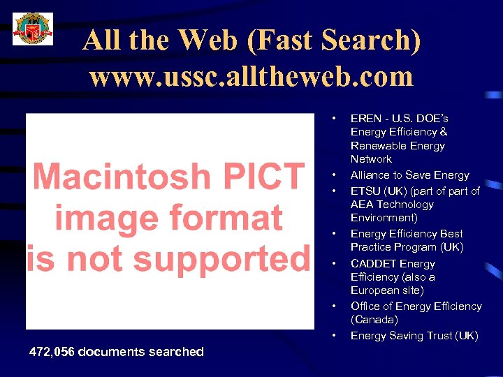 All the Web (Fast Search) www. ussc. alltheweb. com • • 472, 056 documents