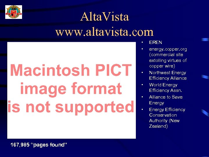 Alta. Vista www. altavista. com • • • 167, 985 “pages found” EREN energy.