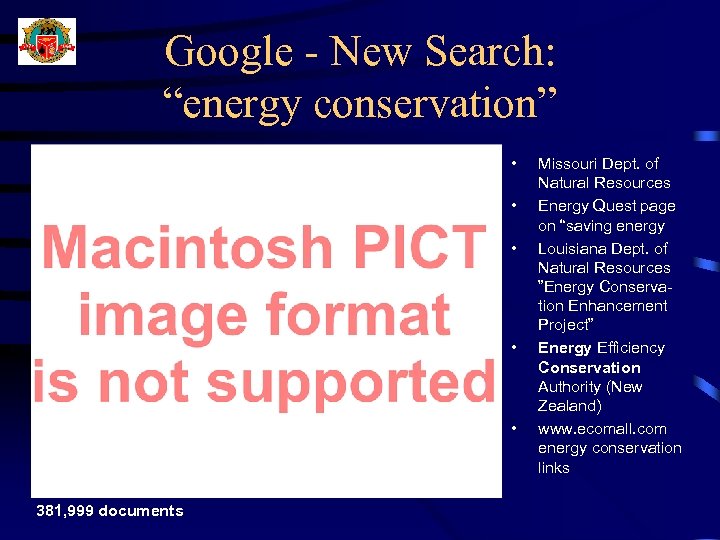 Google - New Search: “energy conservation” • • • 381, 999 documents Missouri Dept.