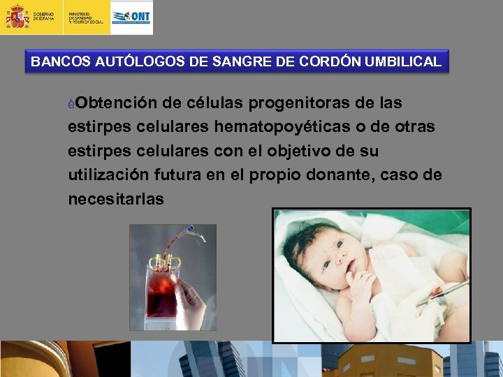 BANCOS AUTÓLOGOS DE SANGRE DE CORDÓN UMBILICAL èObtención de células progenitoras de las estirpes