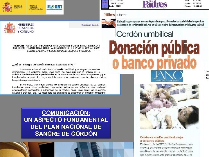 COMUNICACIÓN: UN ASPECTO FUNDAMENTAL DEL PLAN NACIONAL DE SANGRE DE CORDÓN 