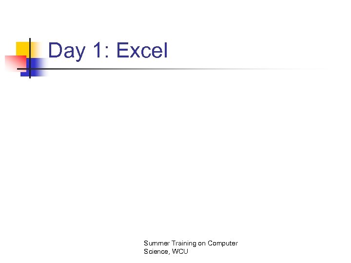 Day 1: Excel Summer Training on Computer Science, WCU 