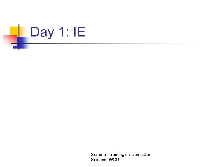 Day 1: IE Summer Training on Computer Science, WCU 