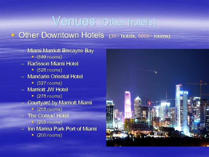 Venues (Other hotels) § Other Downtown Hotels – Miami Marriott Biscayne Bay § (599