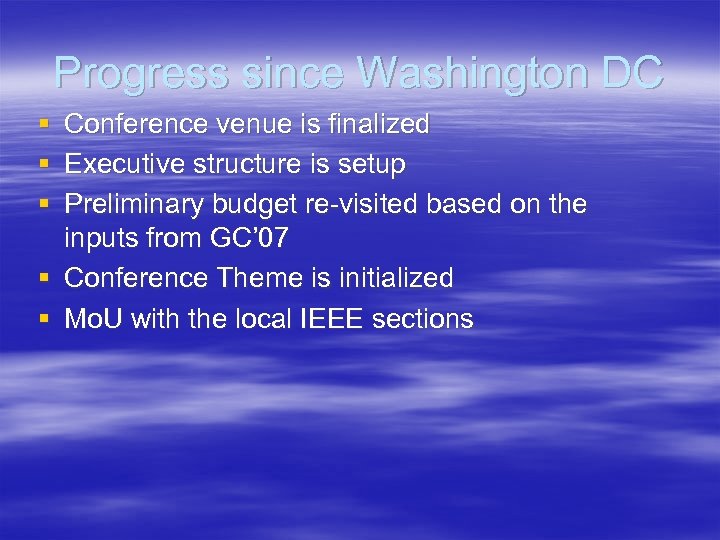 Progress since Washington DC § Conference venue is finalized § Executive structure is setup