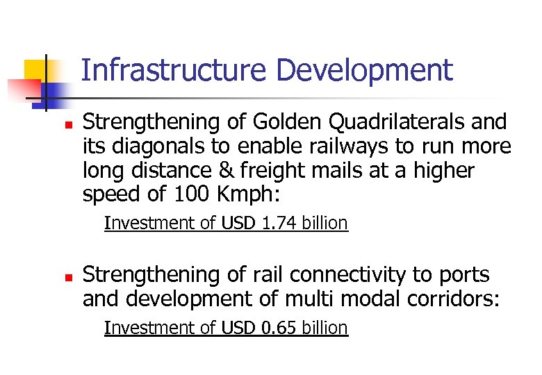 Infrastructure Development n Strengthening of Golden Quadrilaterals and its diagonals to enable railways to