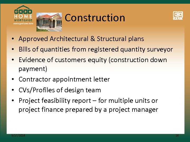 Construction • Approved Architectural & Structural plans • Bills of quantities from registered quantity