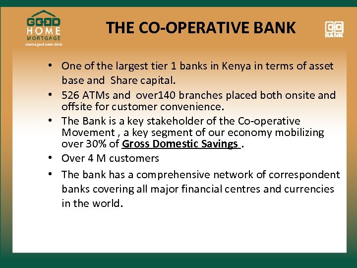 THE CO-OPERATIVE BANK • One of the largest tier 1 banks in Kenya in