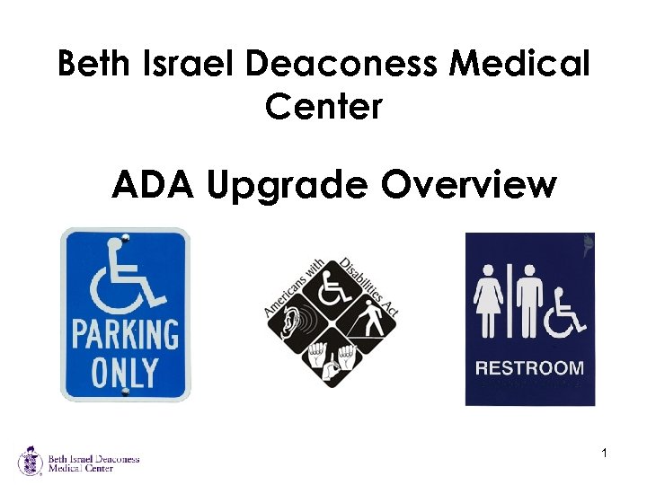 Beth Israel Deaconess Medical Center ADA Upgrade Overview 1 