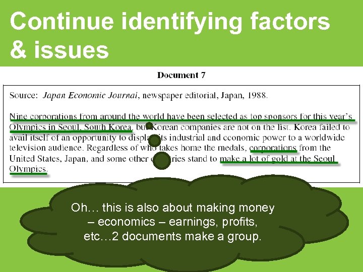 Continue identifying factors & issues Oh… this is also about making money – economics