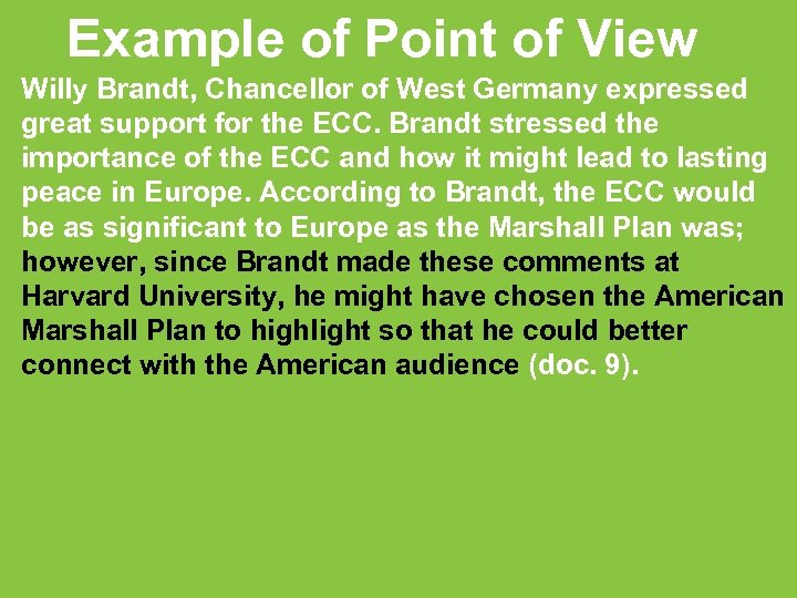 Example of Point of View Willy Brandt, Chancellor of West Germany expressed great support