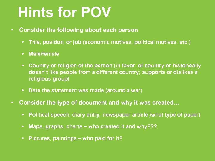 Hints for POV • Consider the following about each person • Title, position, or