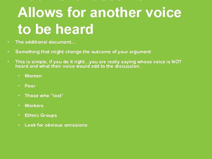 Additional document: Allows for another voice to be heard • The additional document… •