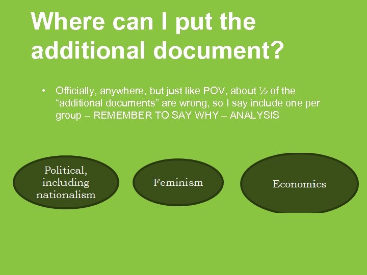 Where can I put the additional document? • Officially, anywhere, but just like POV,