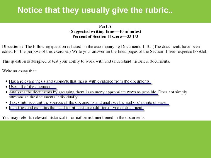 Notice that they usually give the rubric. . 