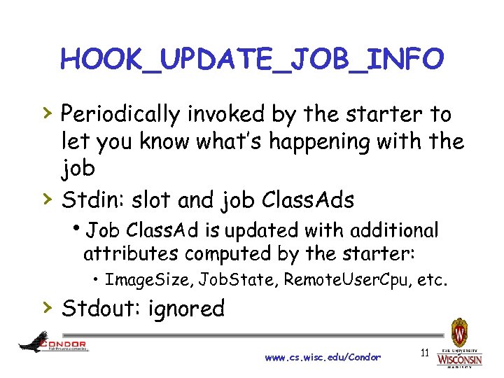 HOOK_UPDATE_JOB_INFO › Periodically invoked by the starter to › let you know what’s happening