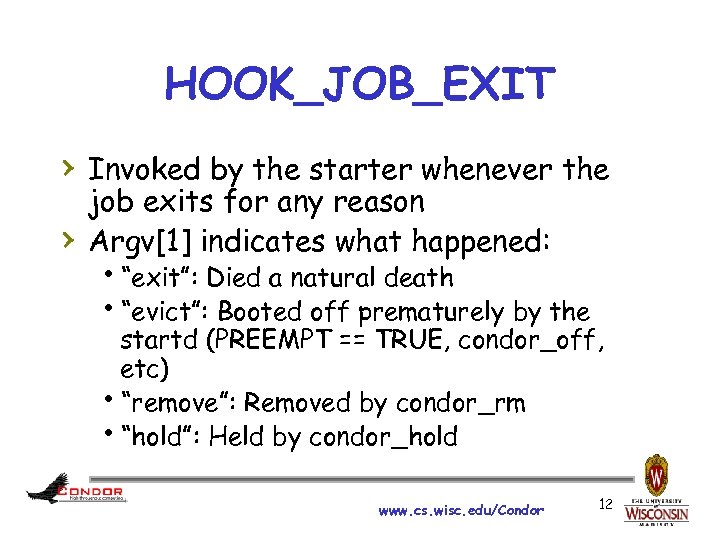 HOOK_JOB_EXIT › Invoked by the starter whenever the › job exits for any reason