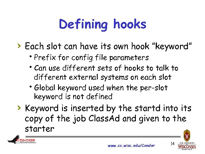 Defining hooks › Each slot can have its own hook ”keyword” h. Prefix for