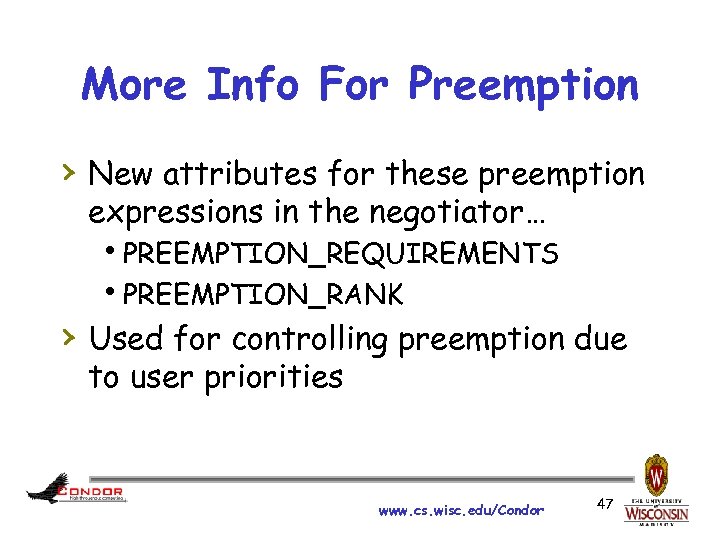 More Info For Preemption › New attributes for these preemption expressions in the negotiator…