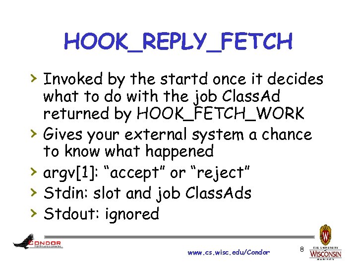 HOOK_REPLY_FETCH › Invoked by the startd once it decides › › what to do