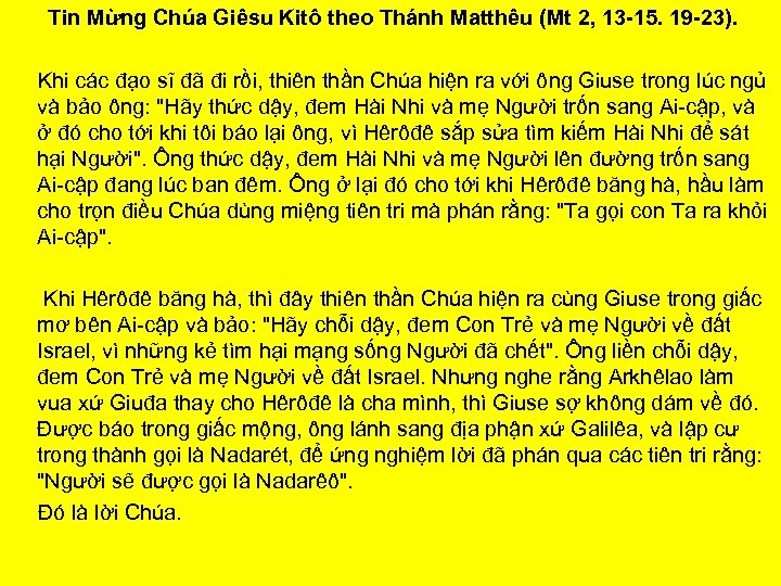 Tin Mừng Chúa Giêsu Kitô theo Thánh Matthêu (Mt 2, 13 -15. 19 -23).
