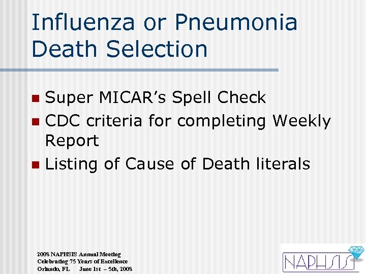 Influenza or Pneumonia Death Selection Super MICAR’s Spell Check n CDC criteria for completing