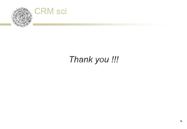 CRM sci Thank you !!! 16 