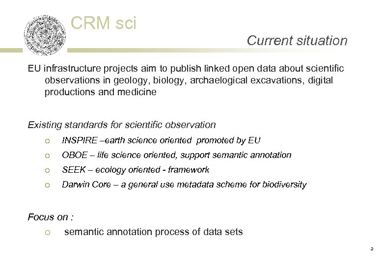 CRM sci Current situation EU infrastructure projects aim to publish linked open data about