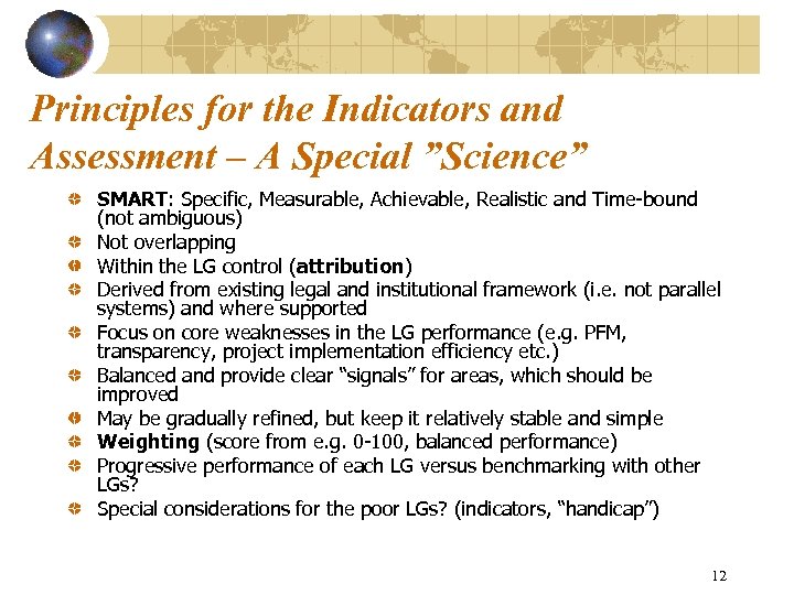 Principles for the Indicators and Assessment – A Special ”Science” SMART: Specific, Measurable, Achievable,