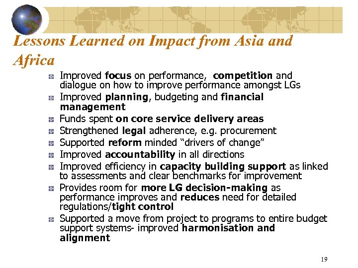 Lessons Learned on Impact from Asia and Africa Improved focus on performance, competition and