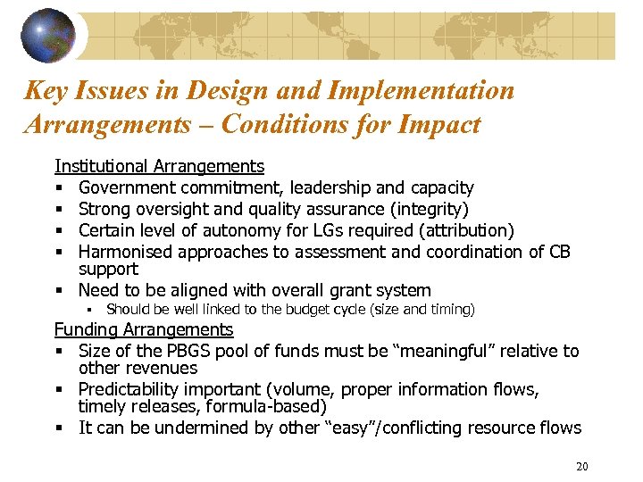 Key Issues in Design and Implementation Arrangements – Conditions for Impact Institutional Arrangements §