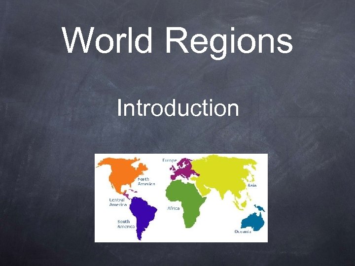 World Regions Introduction 