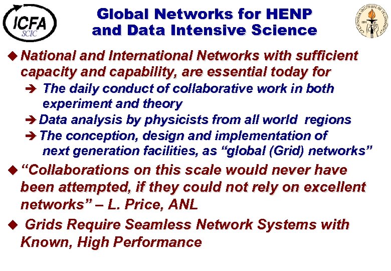Global Networks for HENP and Data Intensive Science u National and International Networks with