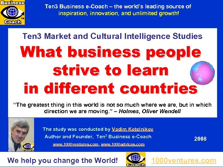 Ten 3 Business e-Coach – the world’s leading source of inspiration, innovation, and unlimited