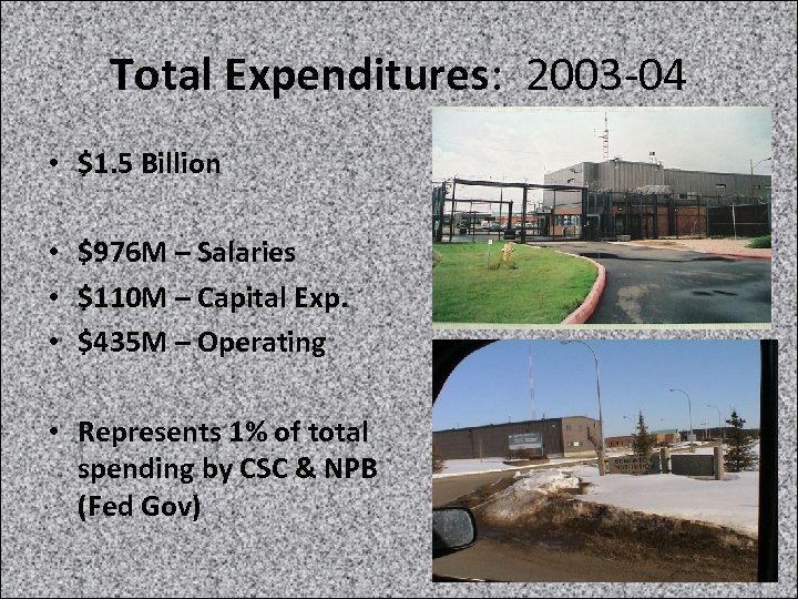 Total Expenditures: 2003 -04 • $1. 5 Billion • $976 M – Salaries •