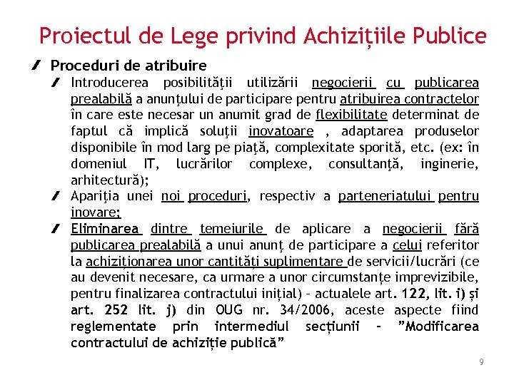 Proiectul de Lege privind Achizițiile Publice Proceduri de atribuire Introducerea posibilităţii utilizării negocierii cu