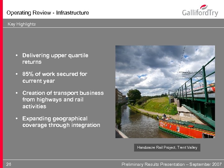 Operating Review - Infrastructure Key Highlights • Delivering upper quartile returns • 85% of