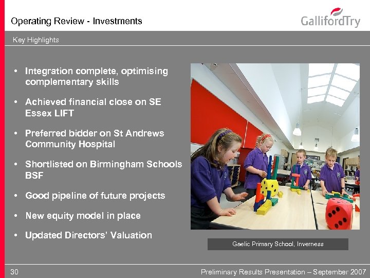 Operating Review - Investments Key Highlights • Integration complete, optimising complementary skills • Achieved