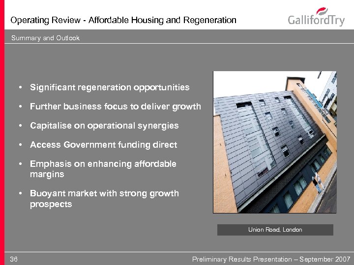 Operating Review - Affordable Housing and Regeneration Summary and Outlook • Significant regeneration opportunities