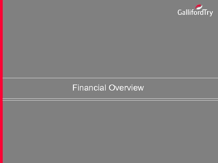 Financial Overview 8 Preliminary Results Presentation – September 2007 