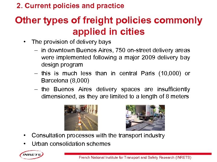 2. Current policies and practice Other types of freight policies commonly applied in cities