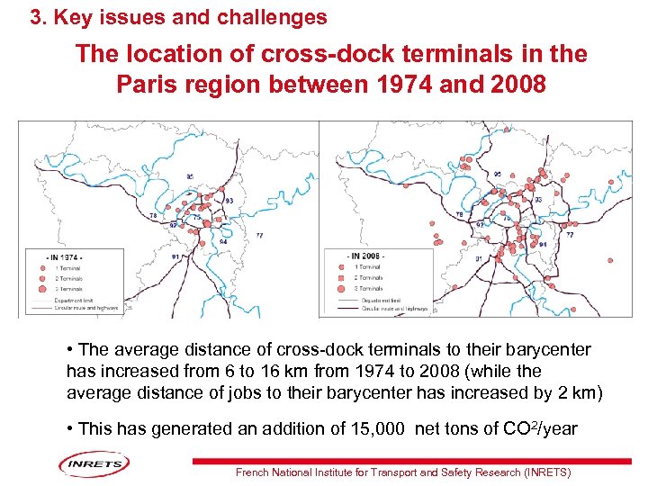 3. Key issues and challenges The location of cross-dock terminals in the Paris region